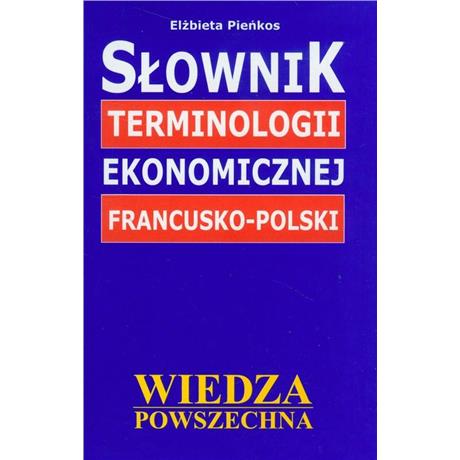 SŁOWNIK TERMINILOGII EKONOMICZNEJ POLSKO-FRANCUSKI-3742