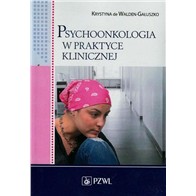 PSYCHOONKOLOGIA W PRAKTYCE KLINICZNEJ