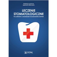 LECZENIE STOMATOLOGICZNE PACJENTÓW Z CHOROBAMI OGÓLNOUSTROJOWYMI