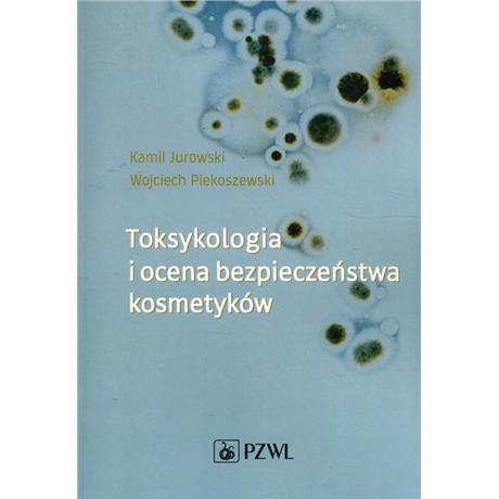 TOKSYKOLOGIA I OCENA BEZPIECZEŃSTWA KOSMETYKÓW-4607