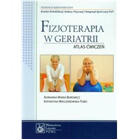 FIZJOTERAPIA W GERIATRII ATLAS ĆWICZEŃ