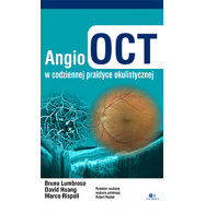 ANGIO OCT W CODZIENNEJ  PRAKTYCE OKULISTYCZNEJ