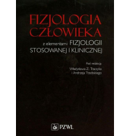 FIZJOLOGIA CZŁOWIEKA Z ELEMENTAMI FIZJOLOGII STOSOWANEJ I KLINICZNEJ