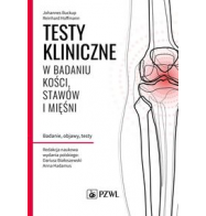 TESTY KLINICZNE W BADANIU KOŚCI STAWÓW I MIĘŚNI
