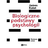 BIOLOGICZNE PODSTAWY PSYCHOLOGII