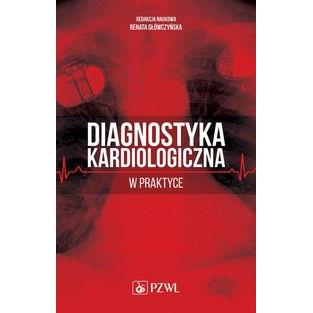 DIAGNOSTYKA KARDIOLOGICZNA W PRAKTYCE-4890