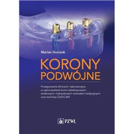 KORONY PODWÓJNE POSTEPOWANIE KLINICZNE